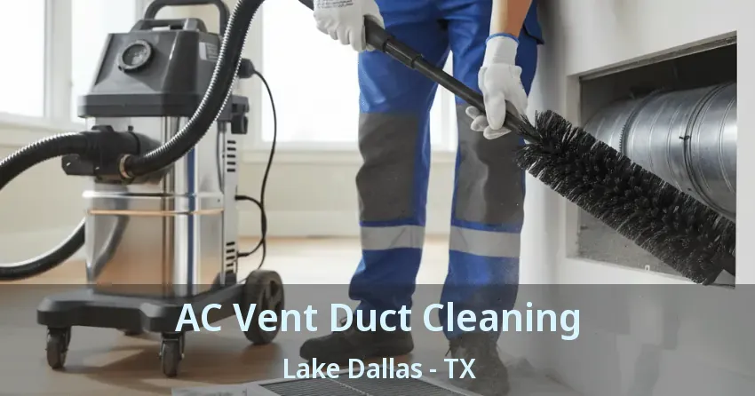 AC Vent Duct Cleaning Lake Dallas - TX