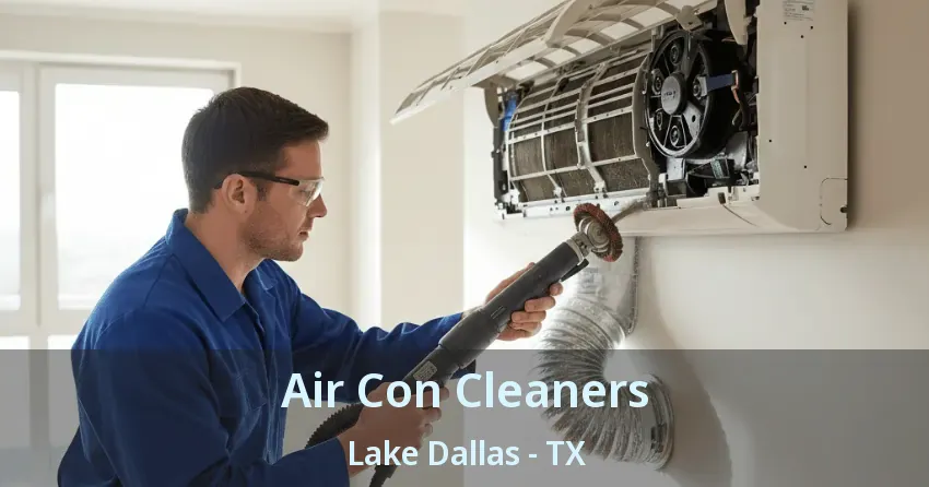 Air Con Cleaners Lake Dallas - TX
