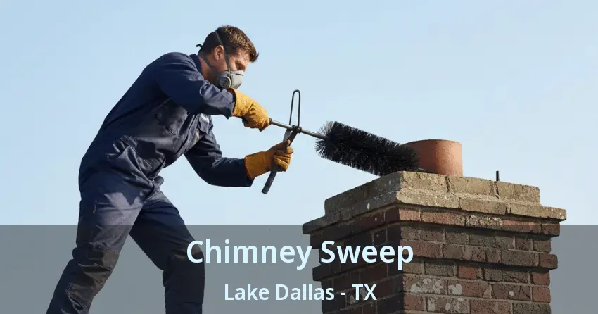 Chimney Sweep Lake Dallas - TX