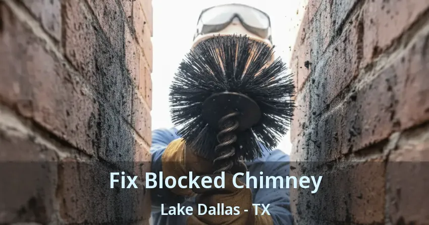 Fix Blocked Chimney Lake Dallas - TX