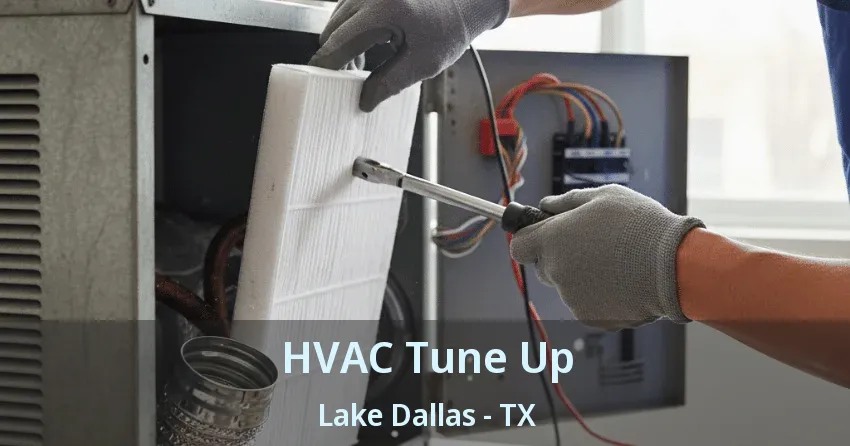 HVAC Tune Up Lake Dallas - TX